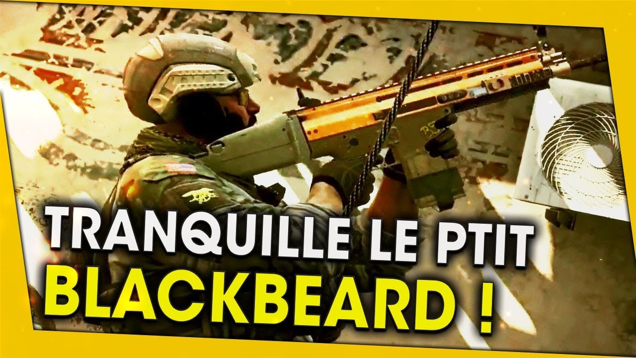 tranquille-le-ptit-blackbeard-rainbow-six-siege