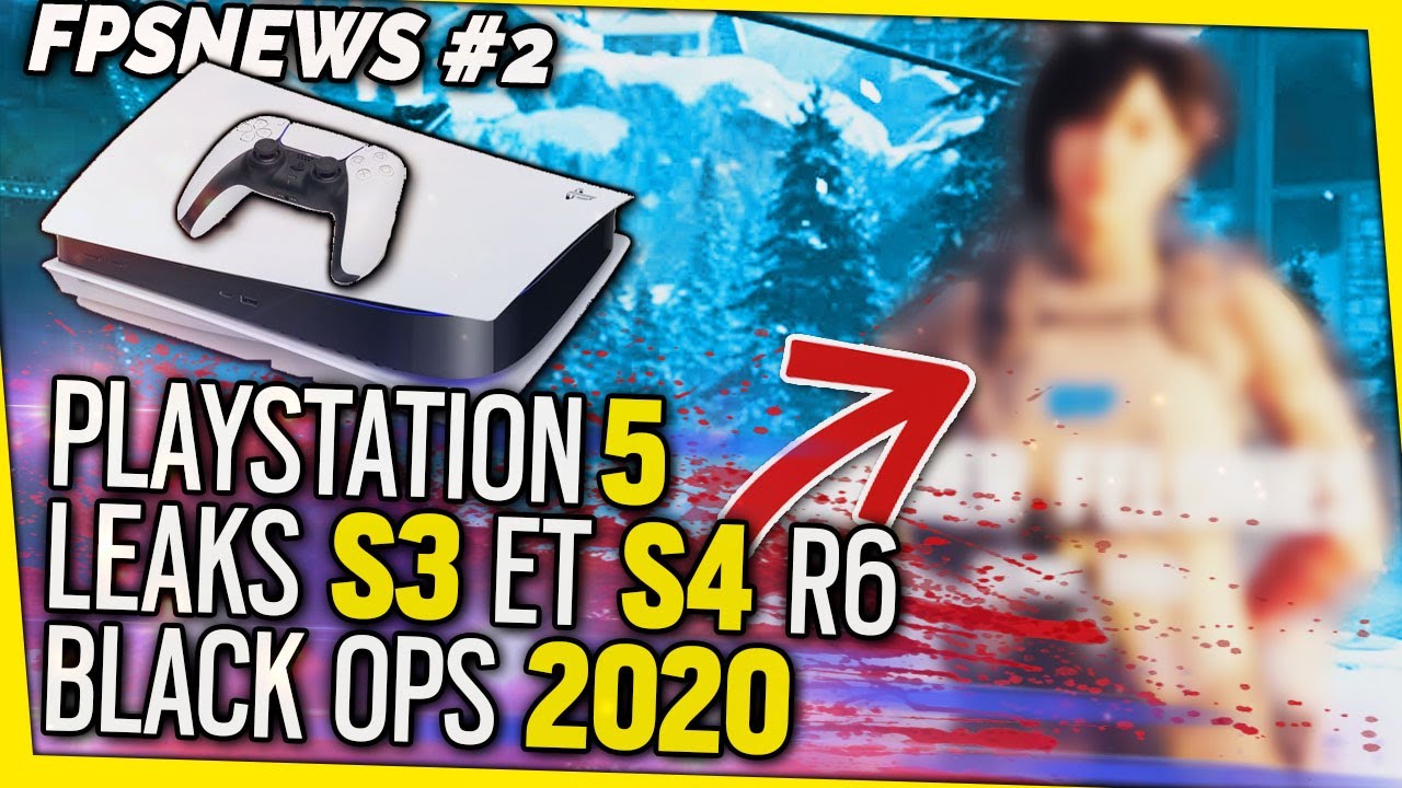 playstation-5-avenir-r6-leaks-s3-et-s4-r6-black-ops-2020-il-y-a-du-lourd-fpsnews-2