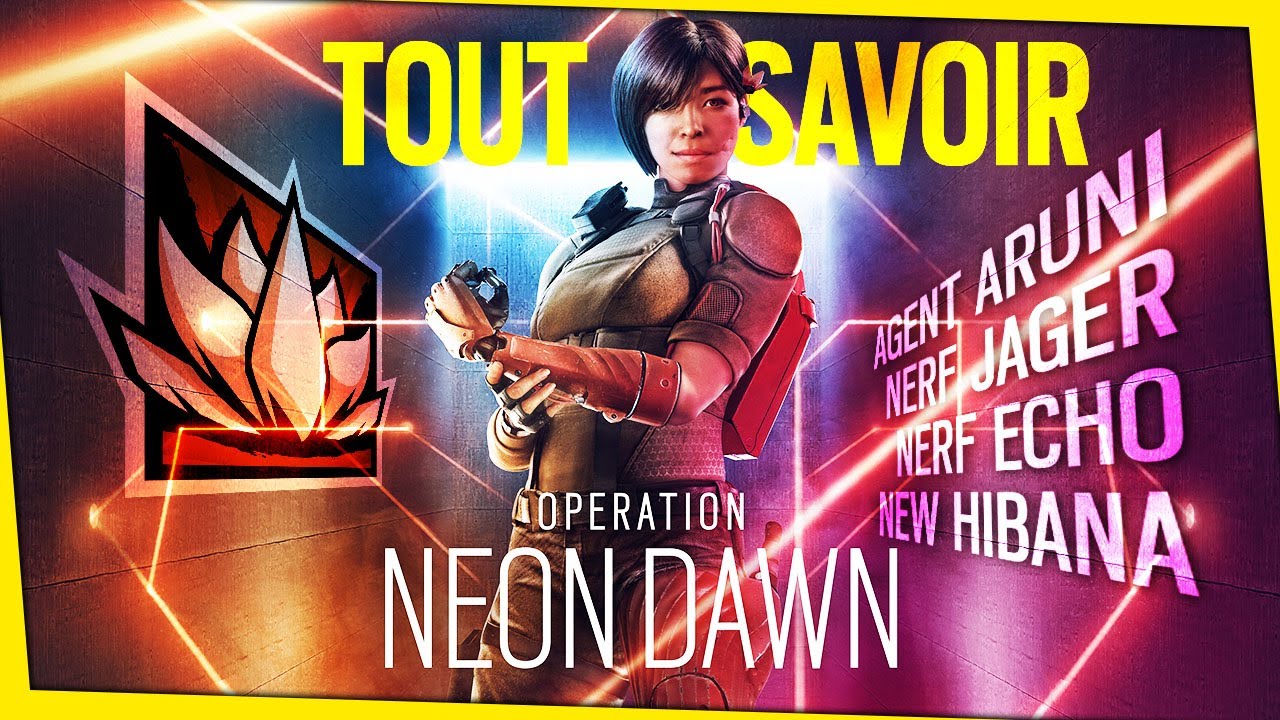 tout-savoir-sur-loperation-neon-dawn-aruni-new-hibana-nerf-jager-echo-rainbow-six-siege