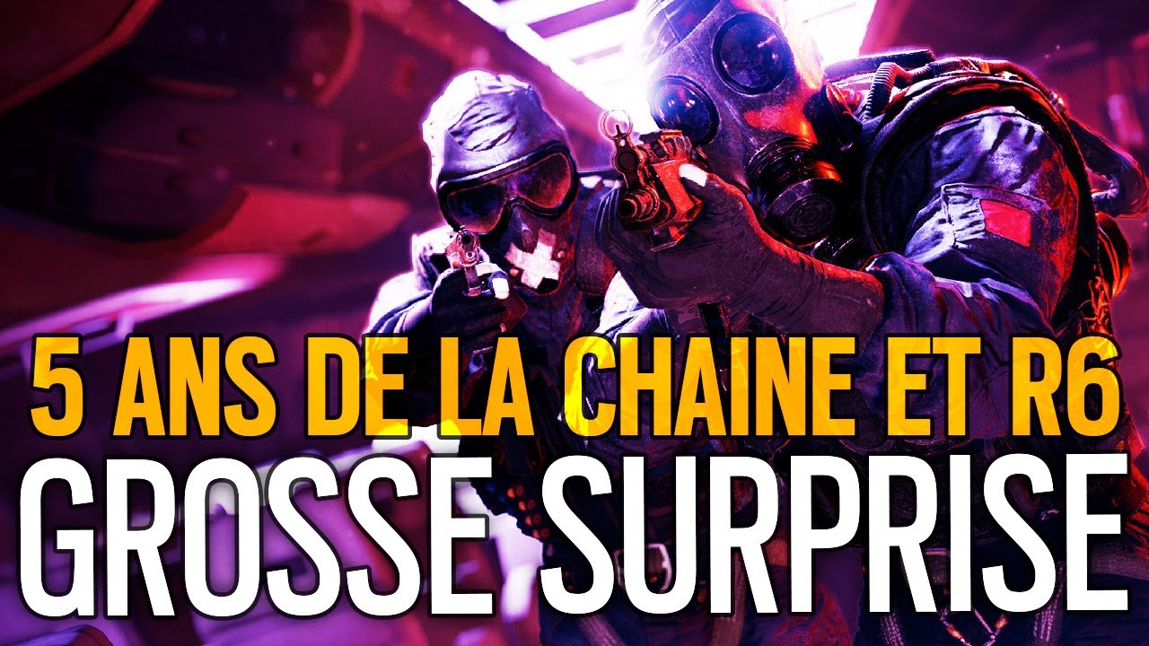 5-ans-de-la-chaine-et-r6-grosse-surprise